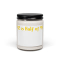 Soy Candle — "92 is Half of 99" Novelty Scented Jar (9 oz)