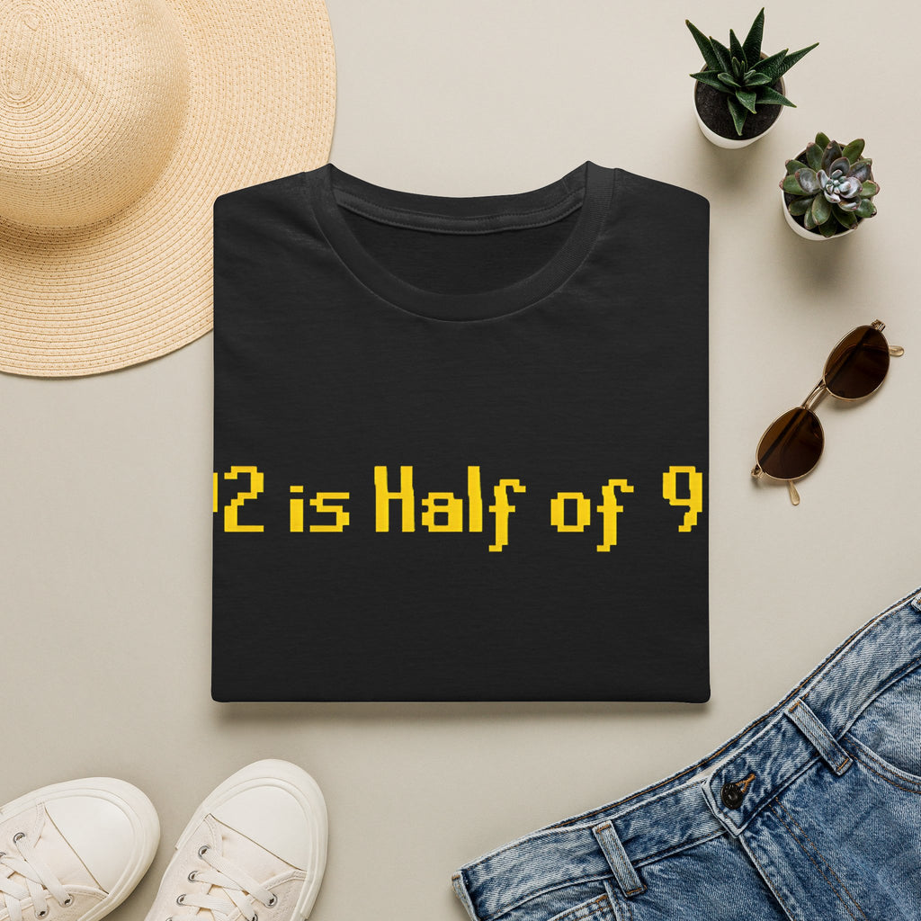 92 is Half of 99 - T-Shirt, Gamer / Gaming Humor Gamer Design