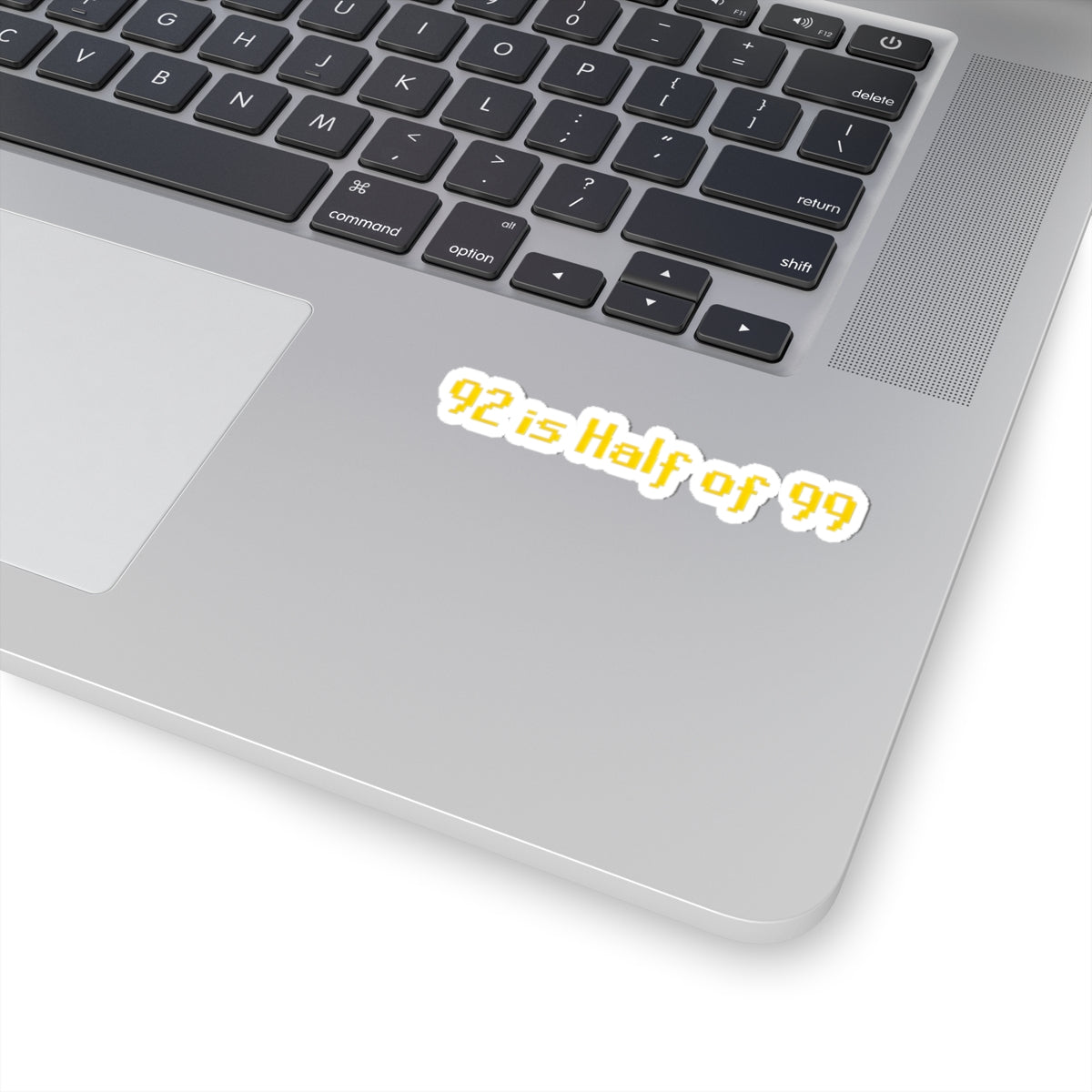 Kiss-Cut Sticker — "92 is Half of 99" Retro Pixel Yellow Decal