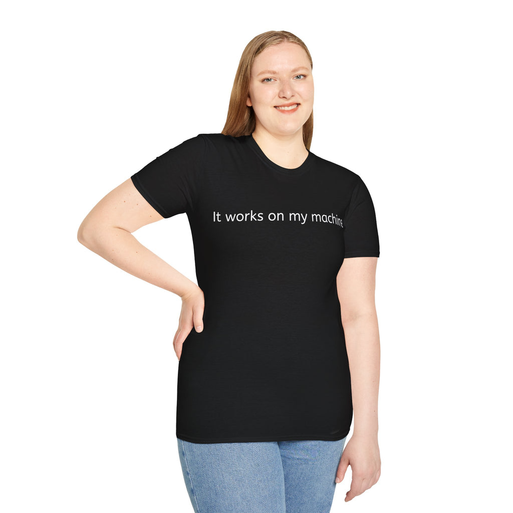 Works On My Machine T-Shirt — Funny Programmer Dev Tee