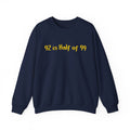 Crewneck Sweatshirt — "92 is Half of 99" Retro Yellow Text