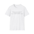 T-Shirt — "What Is The Charge? Eating a Meal? Succulent Chinese Meal" Minimal Quote Tee
