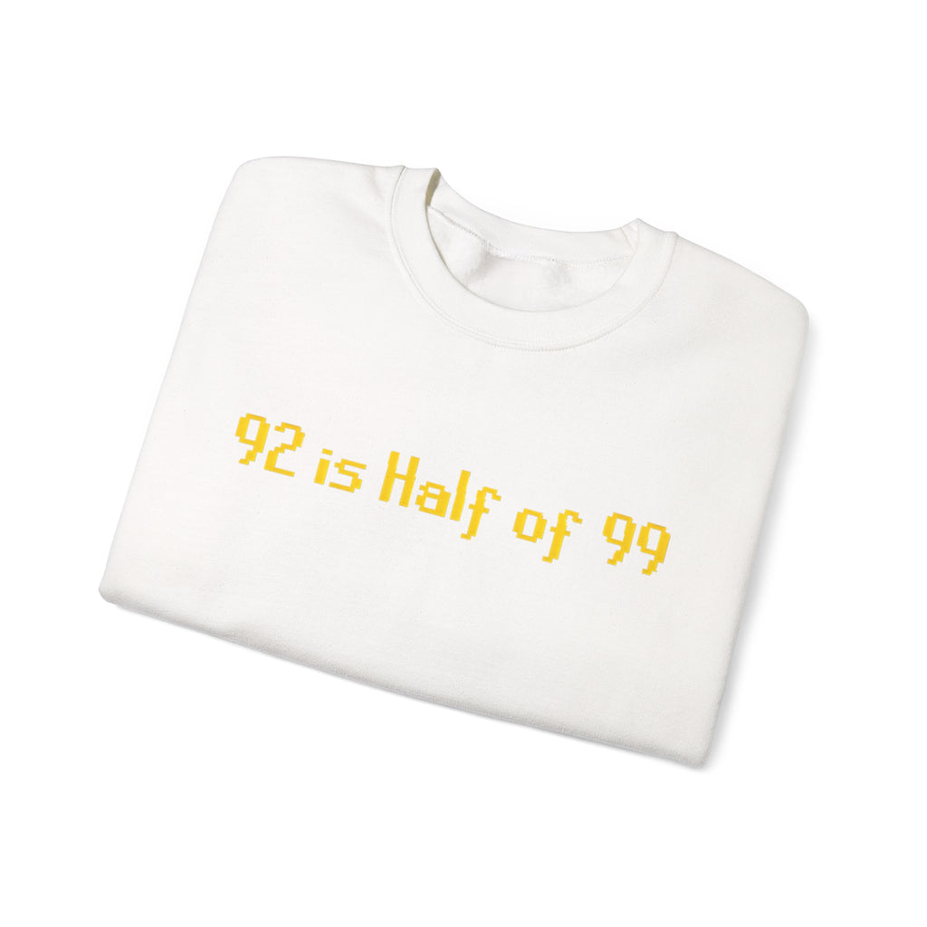 Crewneck Sweatshirt — "92 is Half of 99" Retro Yellow Text