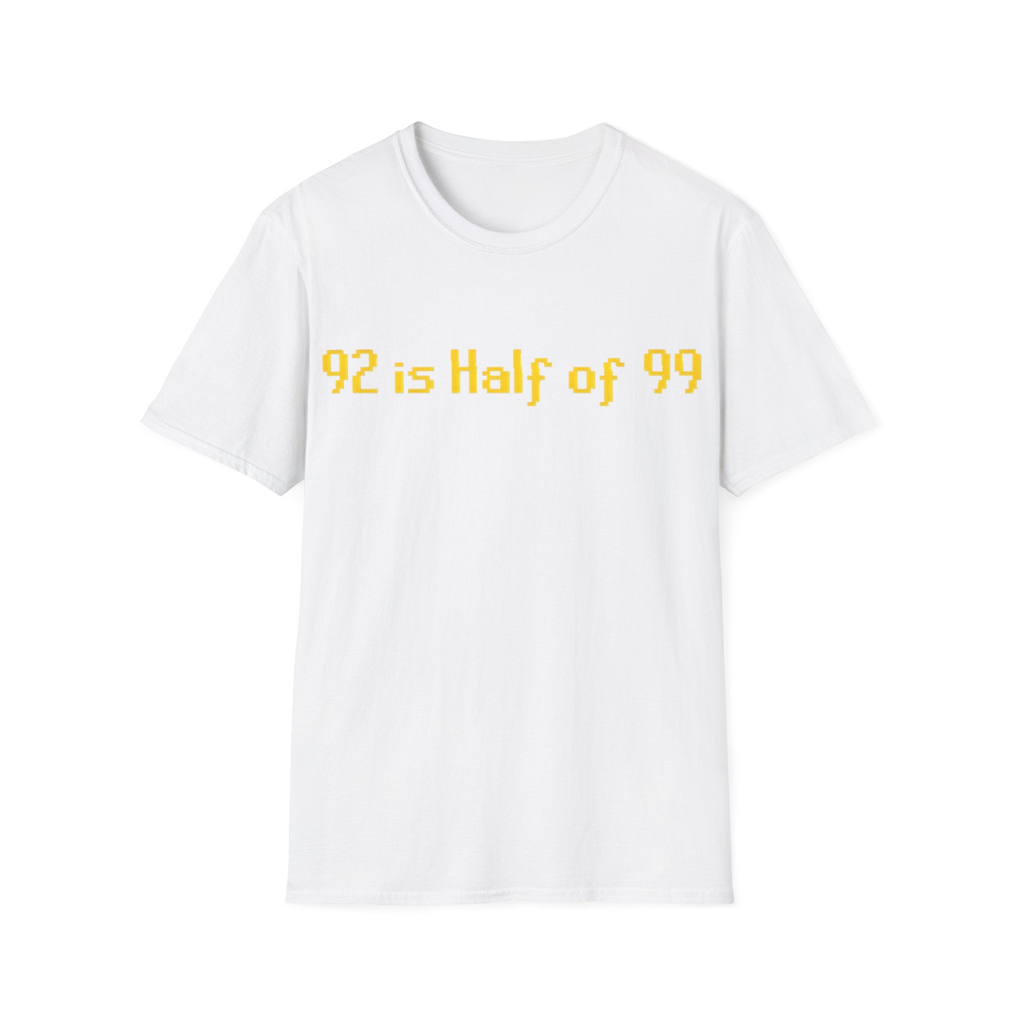 92 is Half of 99 - T-Shirt, Gamer / Gaming Humor Gamer Design