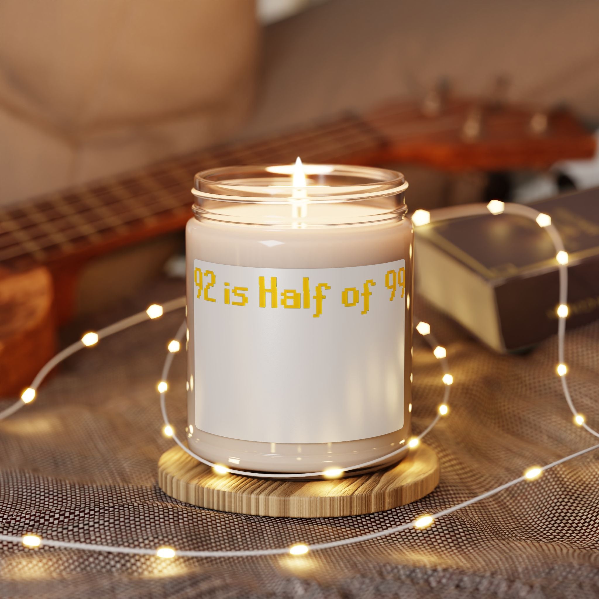 Soy Candle — "92 is Half of 99" Novelty Scented Jar (9 oz)