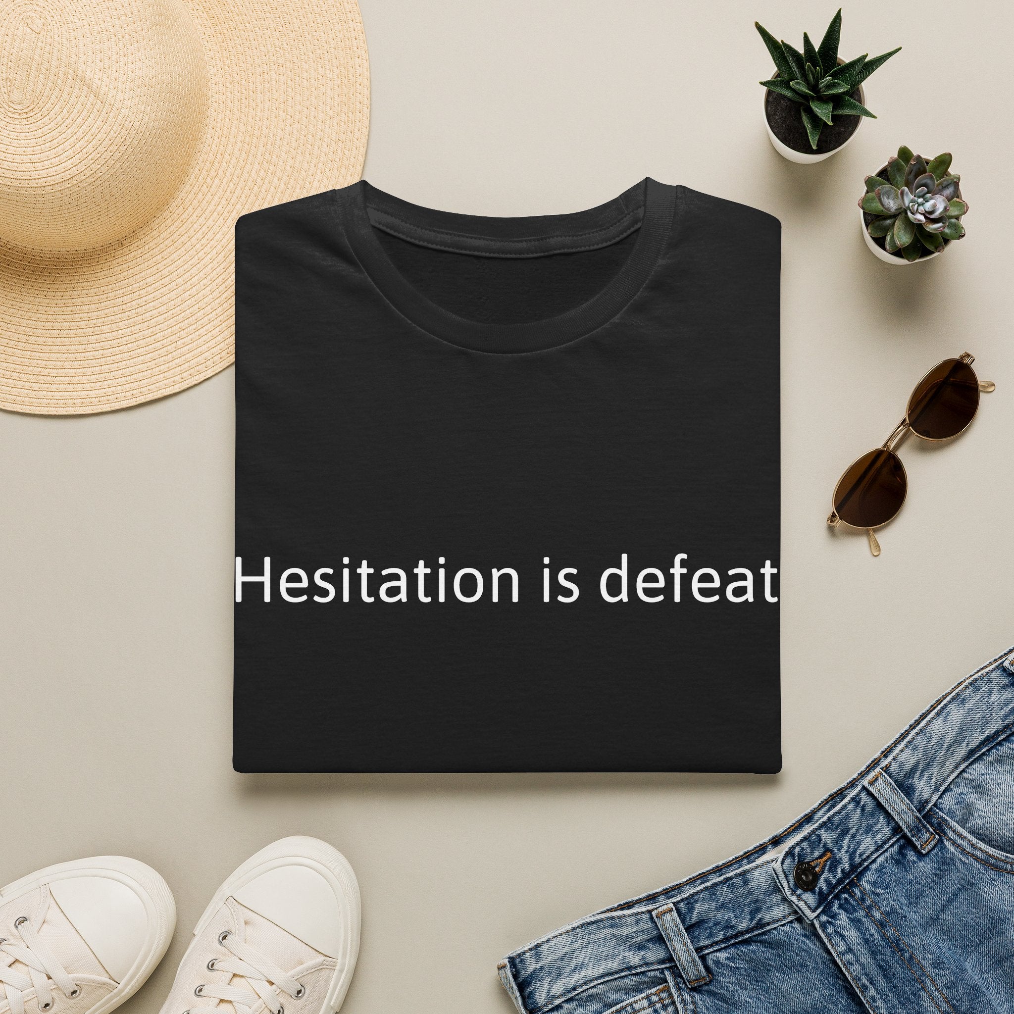 "Hesitation Is Defeat" Minimalist Motivational T‑Shirt