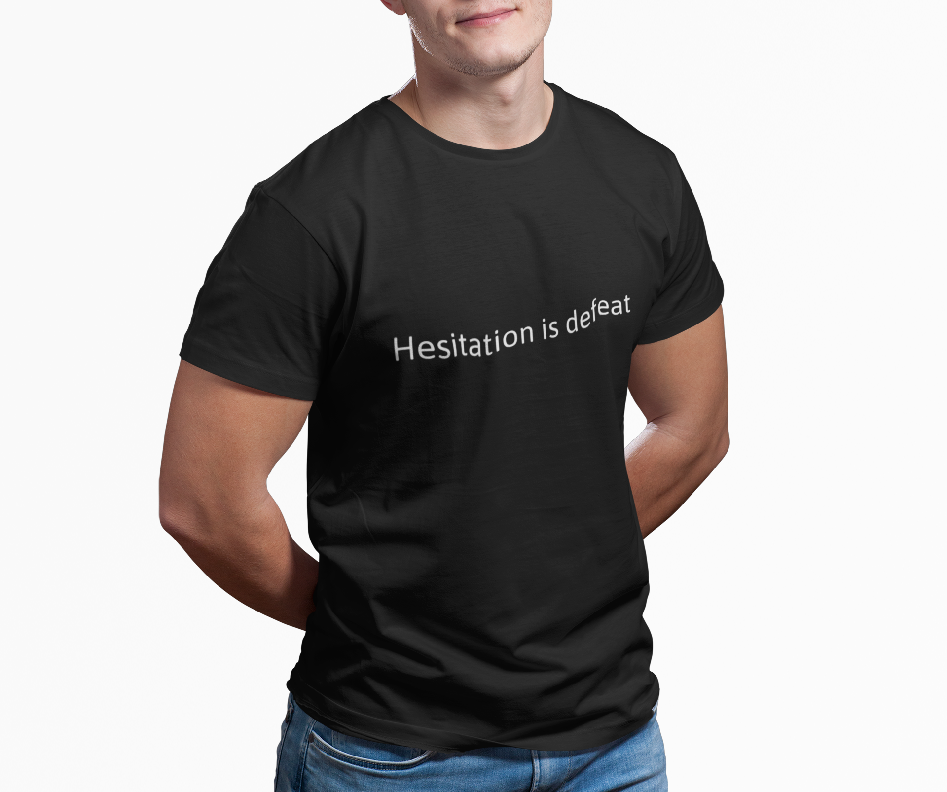 "Hesitation Is Defeat" Minimalist Motivational T‑Shirt