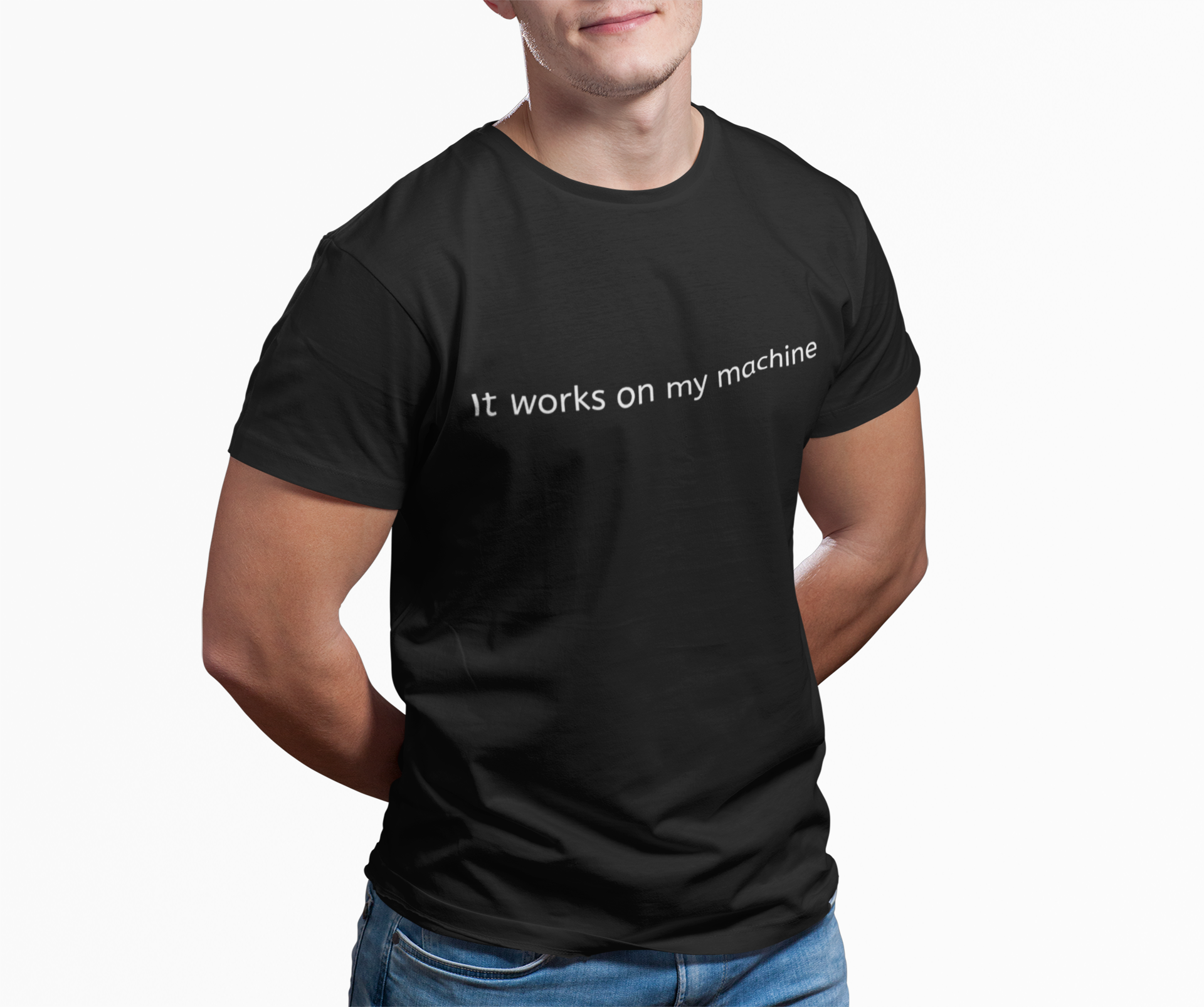 Works On My Machine T-Shirt — Funny Programmer Dev Tee