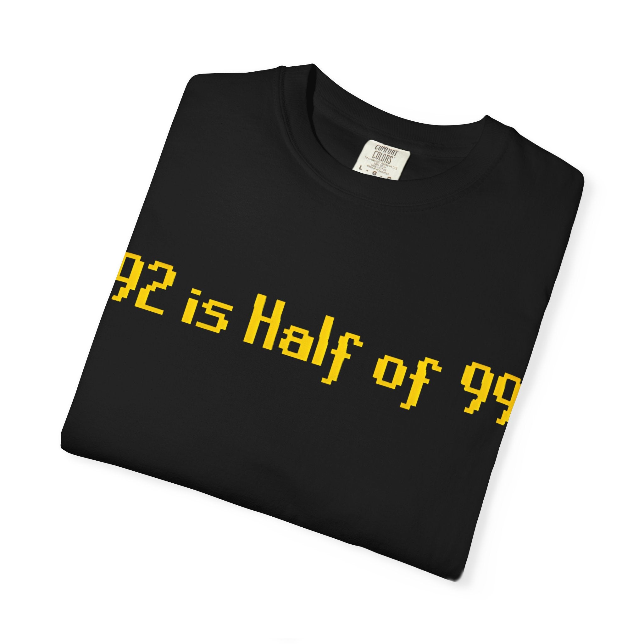 92 Is Half of 99 T-Shirt — Funny Math Retro Graphic Tee