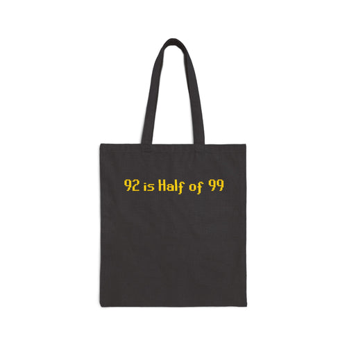 92 Is Half of 99 Cotton Canvas Tote — Funny Math Quote Reusable Bag