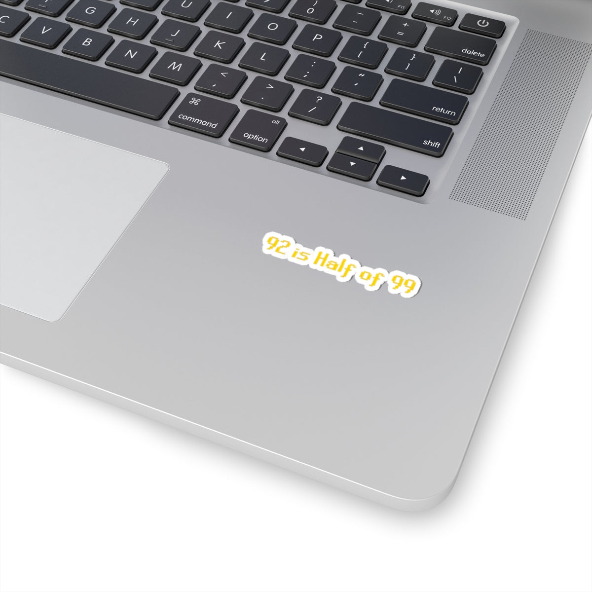 Kiss-Cut Sticker — "92 is Half of 99" Retro Pixel Yellow Decal