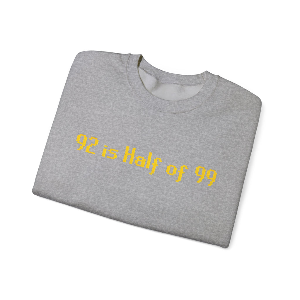 Crewneck Sweatshirt — "92 is Half of 99" Retro Yellow Text